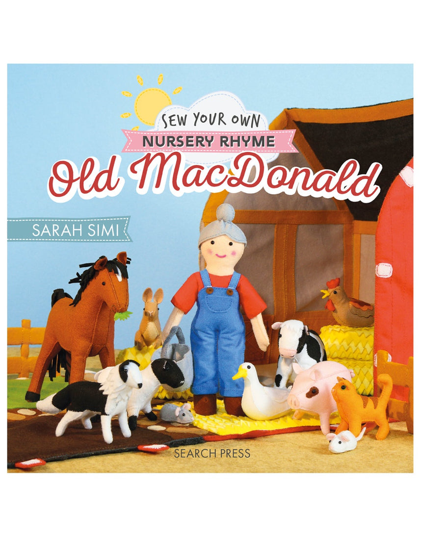 Old MacDonald, Sew your Own Nursery Rhyme by Sarah Simi