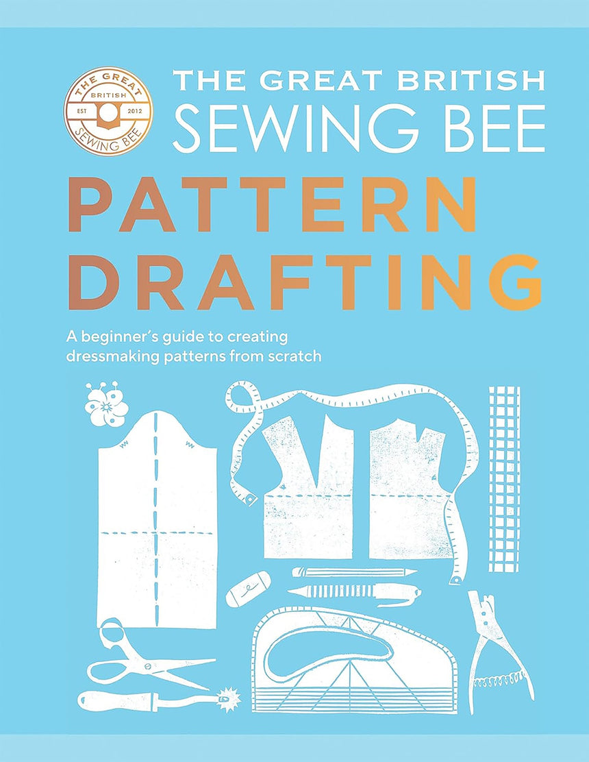 The Great British Sewing Bee: Pattern Drafting