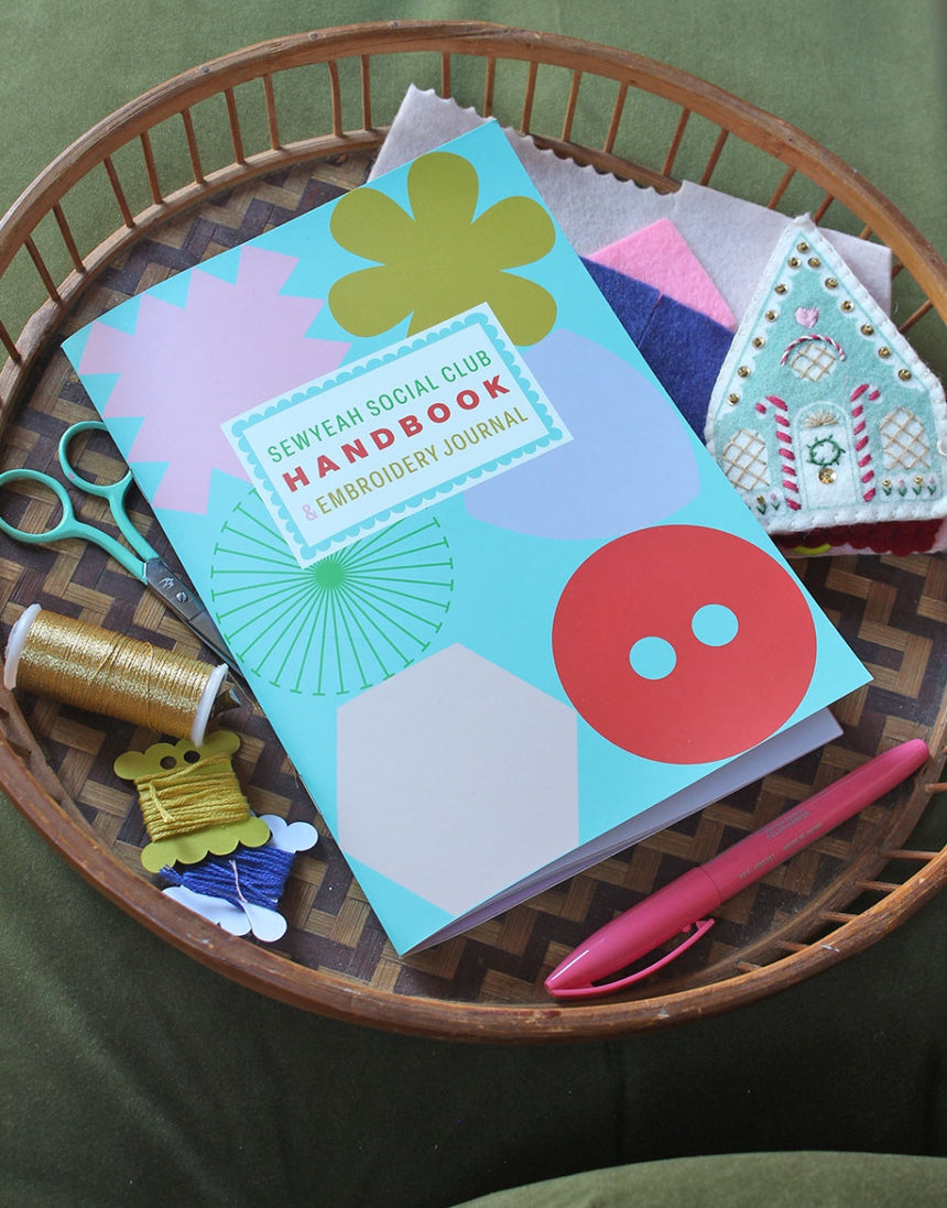 Sewyeah Social Club Handbook, Embroidery Journal & Reference Guide