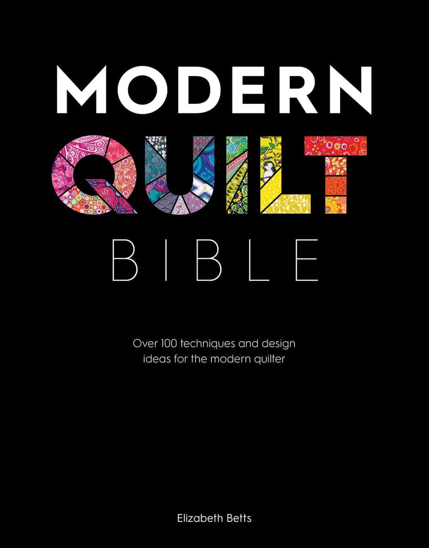 Not Specified Books Modern Quilt Bible, Elizabeth Betts 9781446307465