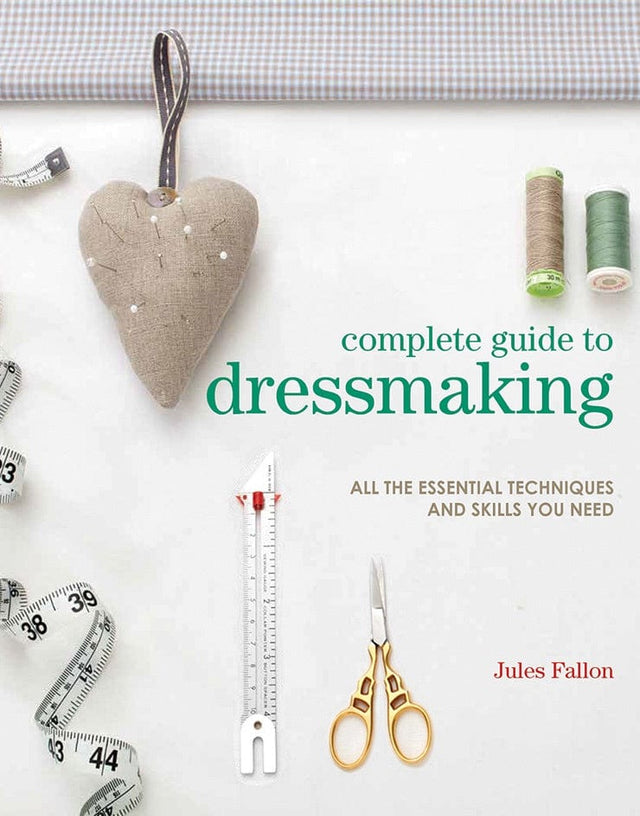 Not Specified Books Complete Guide to Dressmaking by Jules Fallon 9781782215721