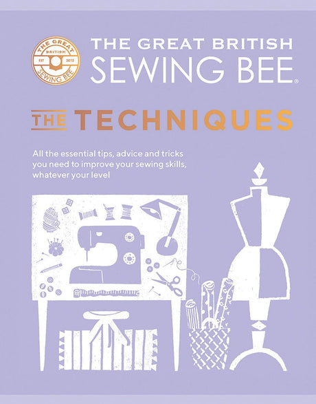 Not Specified Books The Great British Sewing Bee: The Techniques 9781787137554