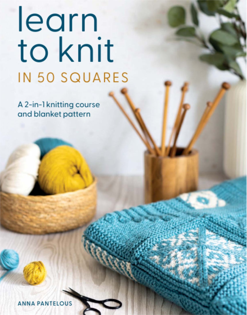 Learn to Knit in 50 Squares Book by Anna Pantelous