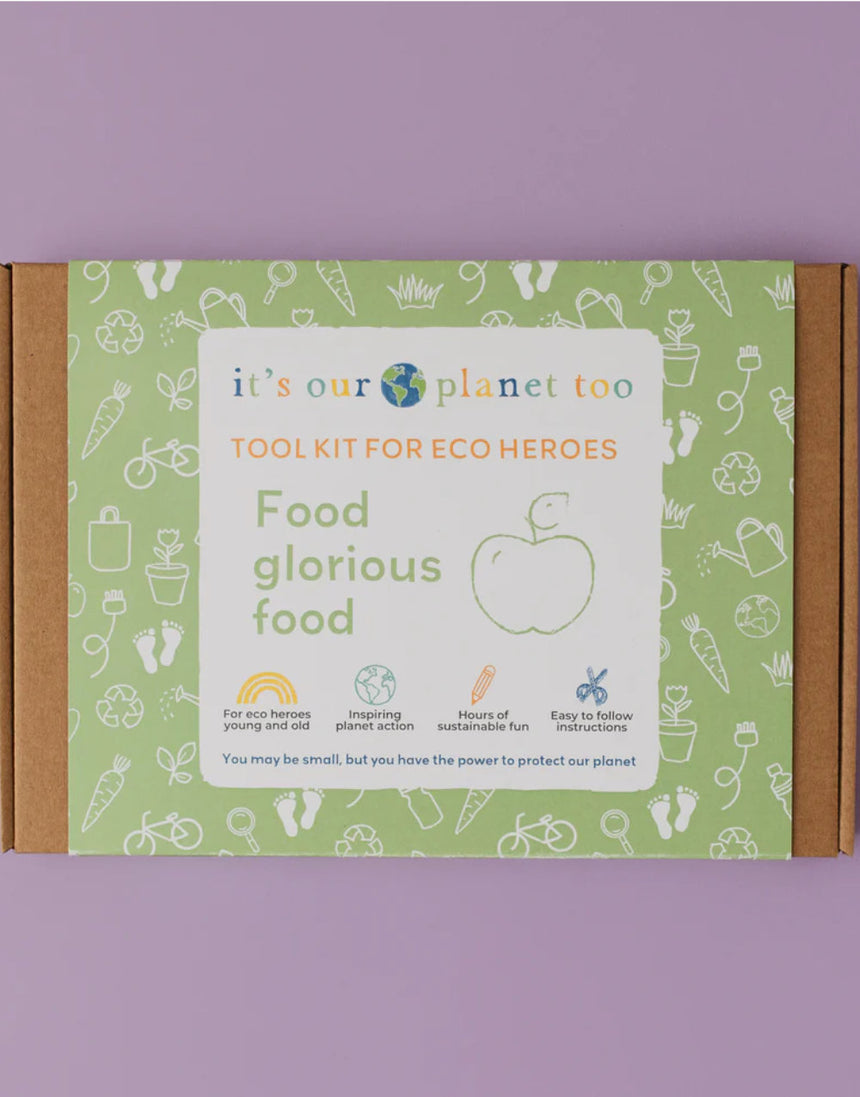 Food Glorious Food, Tool Kit for Eco Heros, It's Our Planet Too