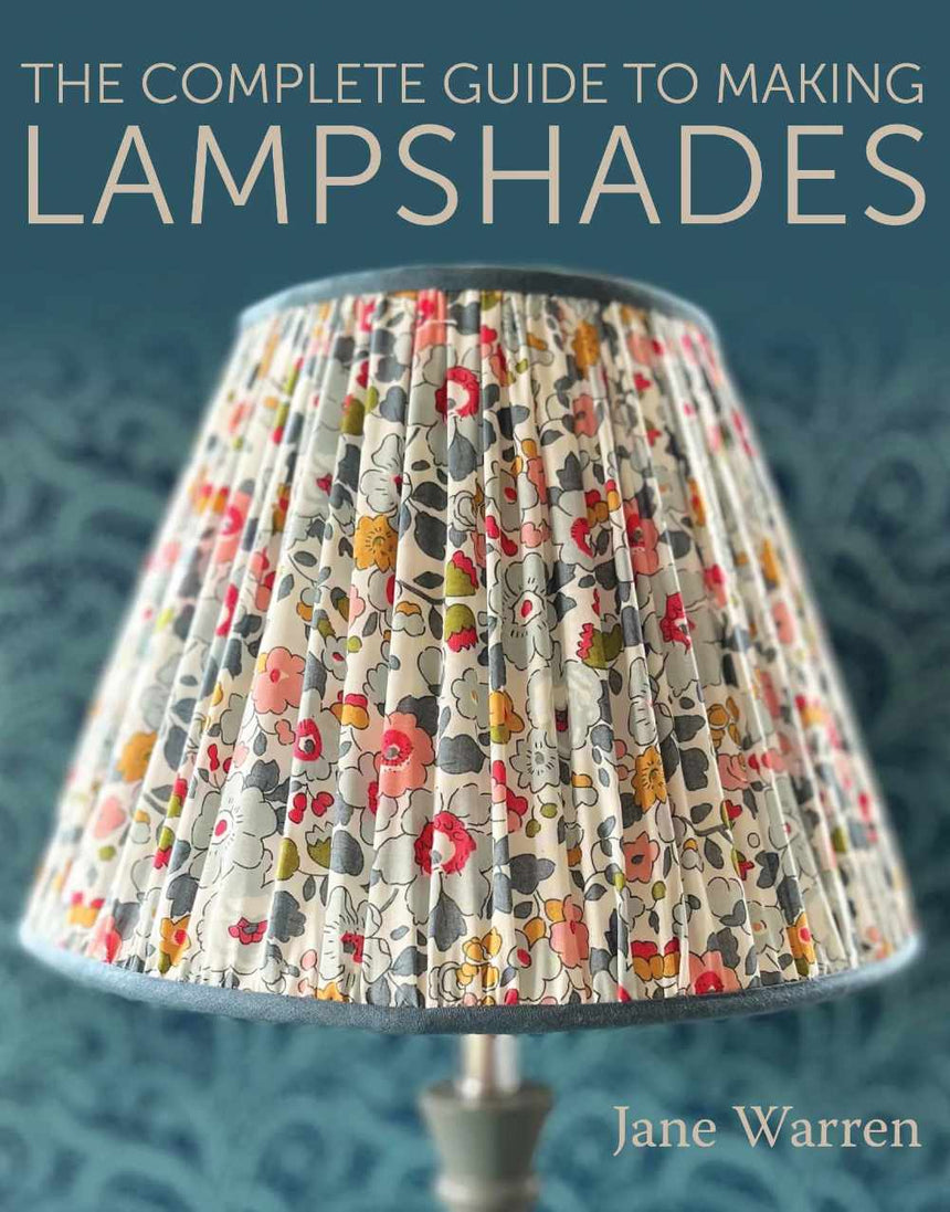 The Complete Guide to Making Lampshades, Jane Warren