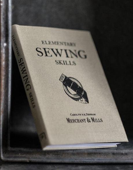 Merchant and Mills Books Elementary Sewing Skills Book, Merchant & Mills 9781909397415 9781909397415