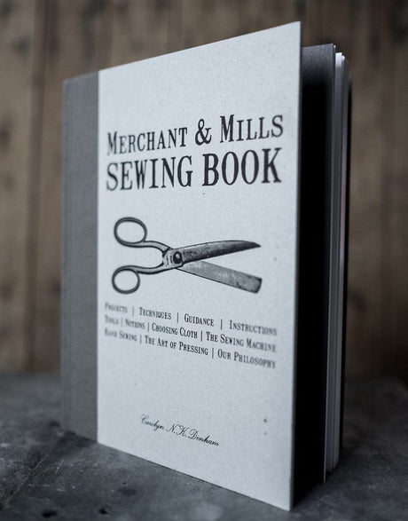 Merchant and Mills Books The Sewing Book, Merchant & Mills 9781908449092 9781908449092